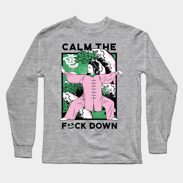 Calm the F Down Long Sleeve T-Shirt by Kali Space